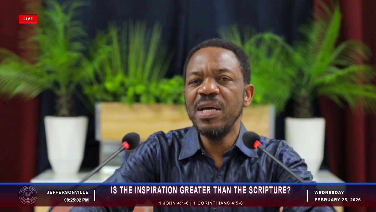 Wednesday, February 25, 2026  -  IS THE INSPIRATION GREATER THAN THE SCRIPTURE?