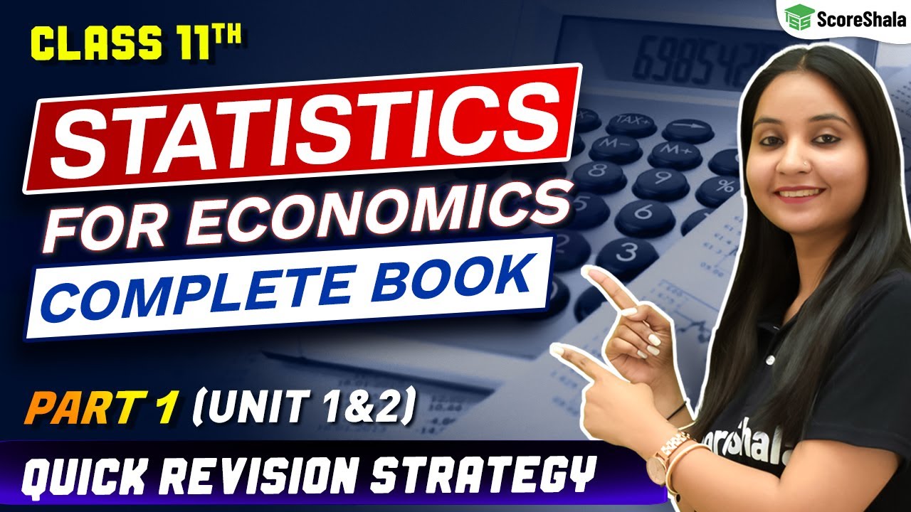 Class 11 Statistics For Economics - ONE SHOT (Part 1) | Complete Explanation in 1 Video