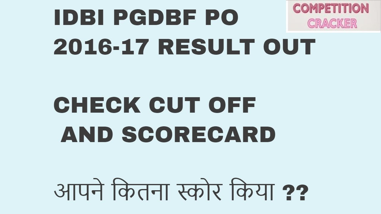 IDBI PO PGDBF 2017 Results | Cut off | Scorecard