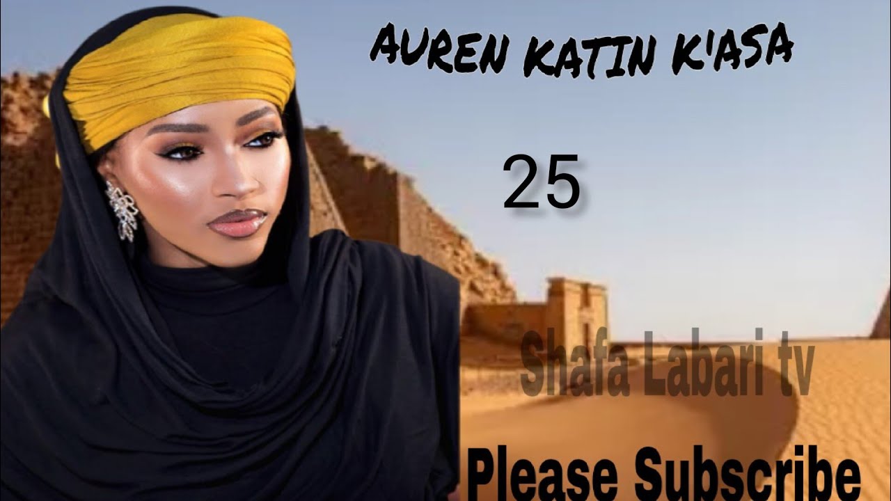 Auren katin k'asa Epd25 Labarin Khaled da Salam...