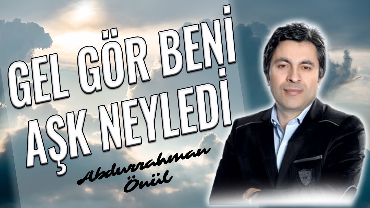 Abdurrahman Önül - Gel Gör Beni Aşk Neyledi | En Güzel İlahiler | İlahi Dinle