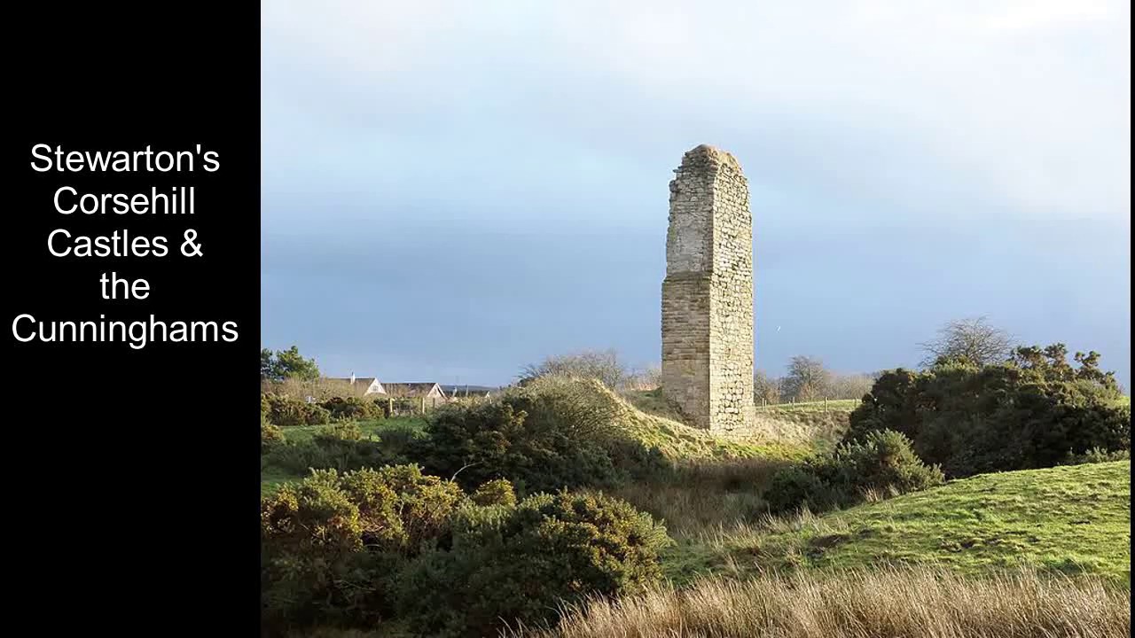 The Corsehill Castles, the Cunninghams and Stewarton