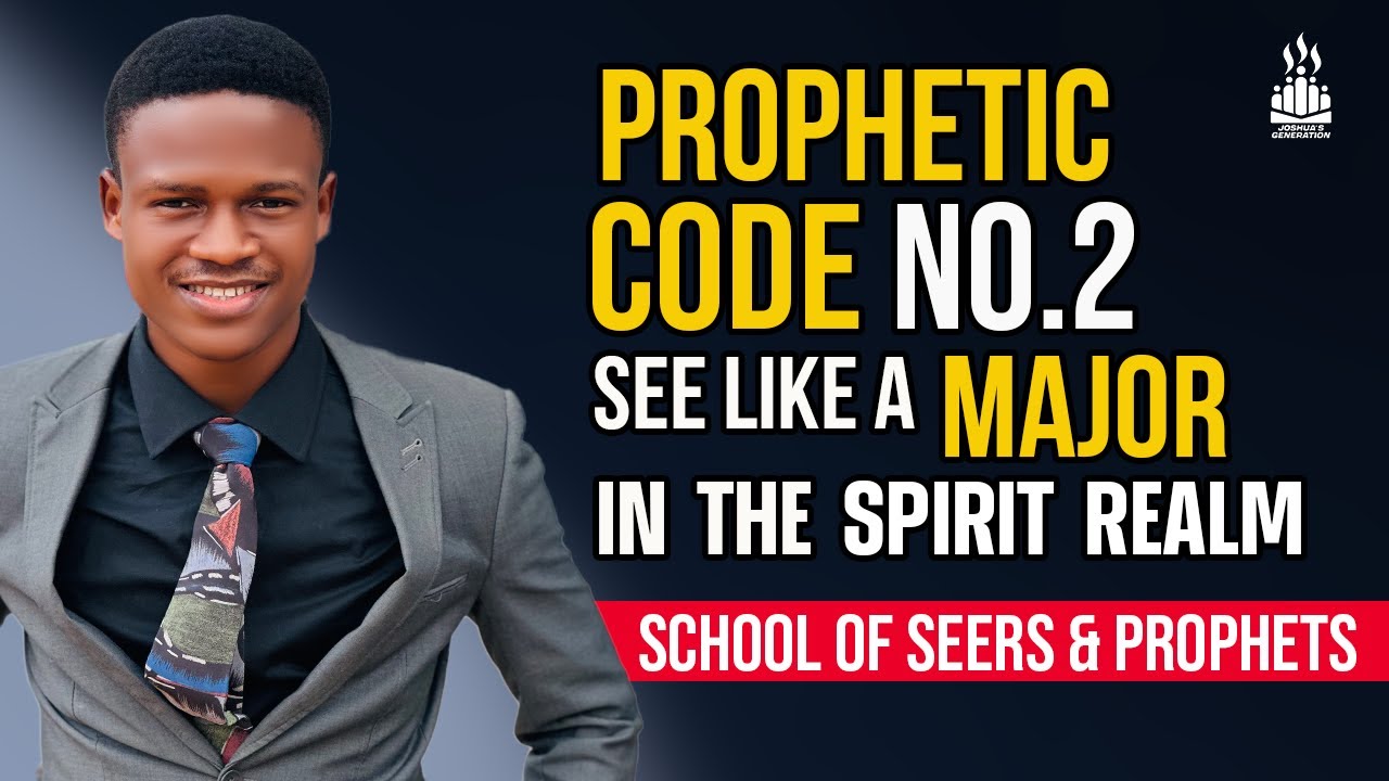 Prophetic codes No. 2 | How to see in the spirit like a MAJOR seer and Prophet | Joshua Generation