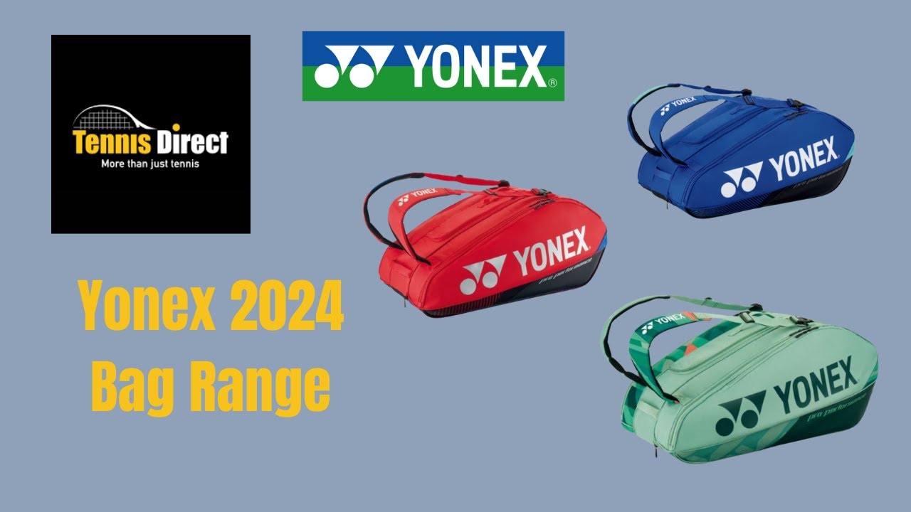 New Yonex 2024 Tennis Bag range | Tennis Direct Australia