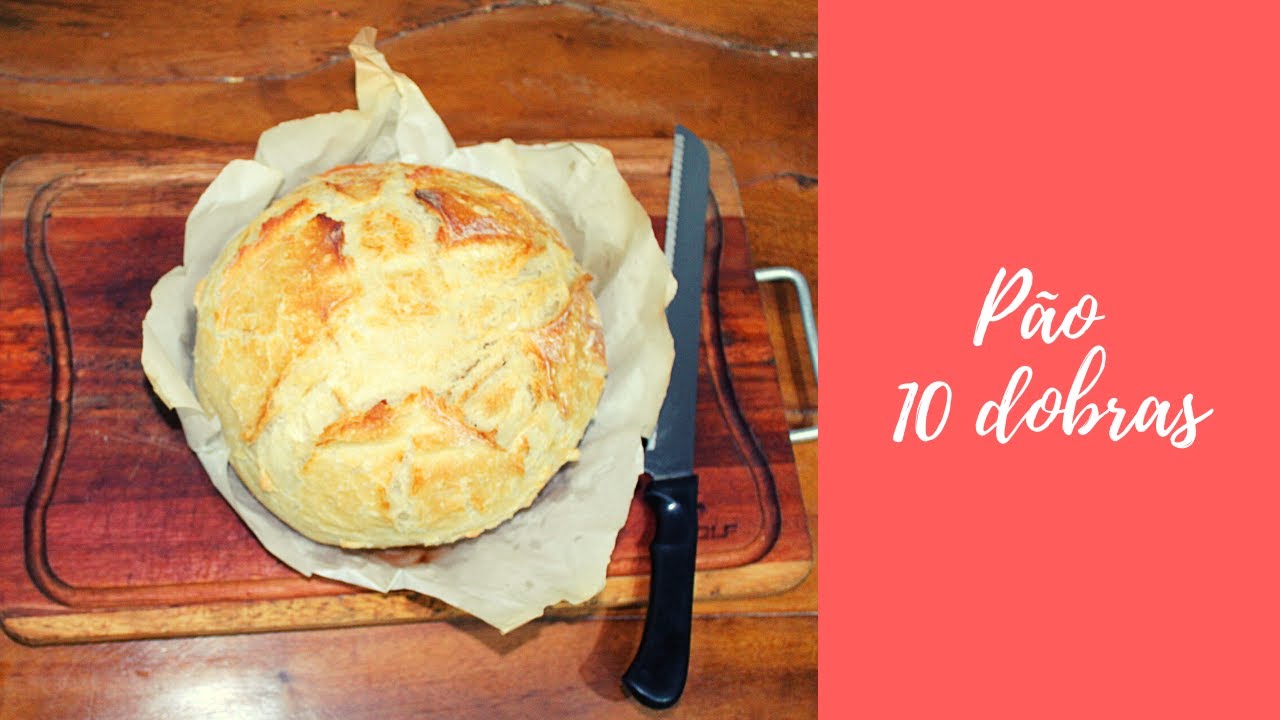 Pão 10 dobras - Cozinha da Nay
