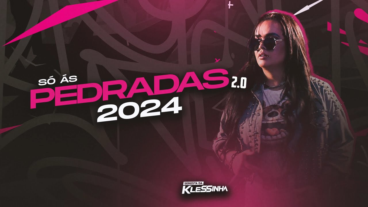 Seresta da Klessinha - Só as Pedradas 2.0 2024