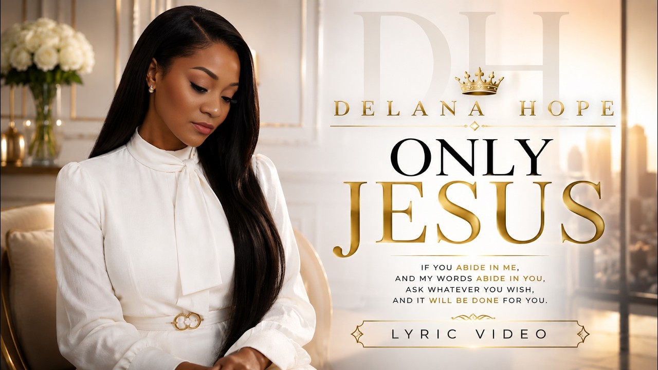 WHEN ALL I HAD WAS JESUS -Only Jesus | Delana Hope 