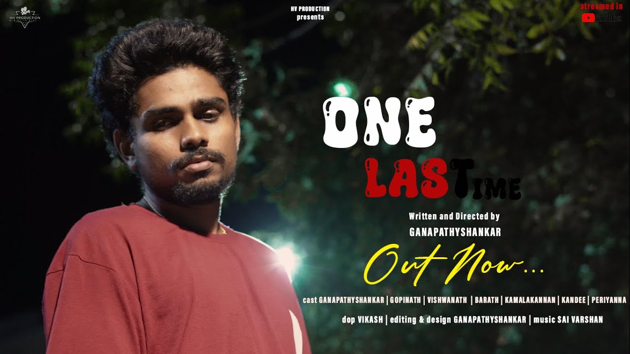 ONE LAST TIME | SHORT FILM (2025) | GANAPATHYSHANKAR