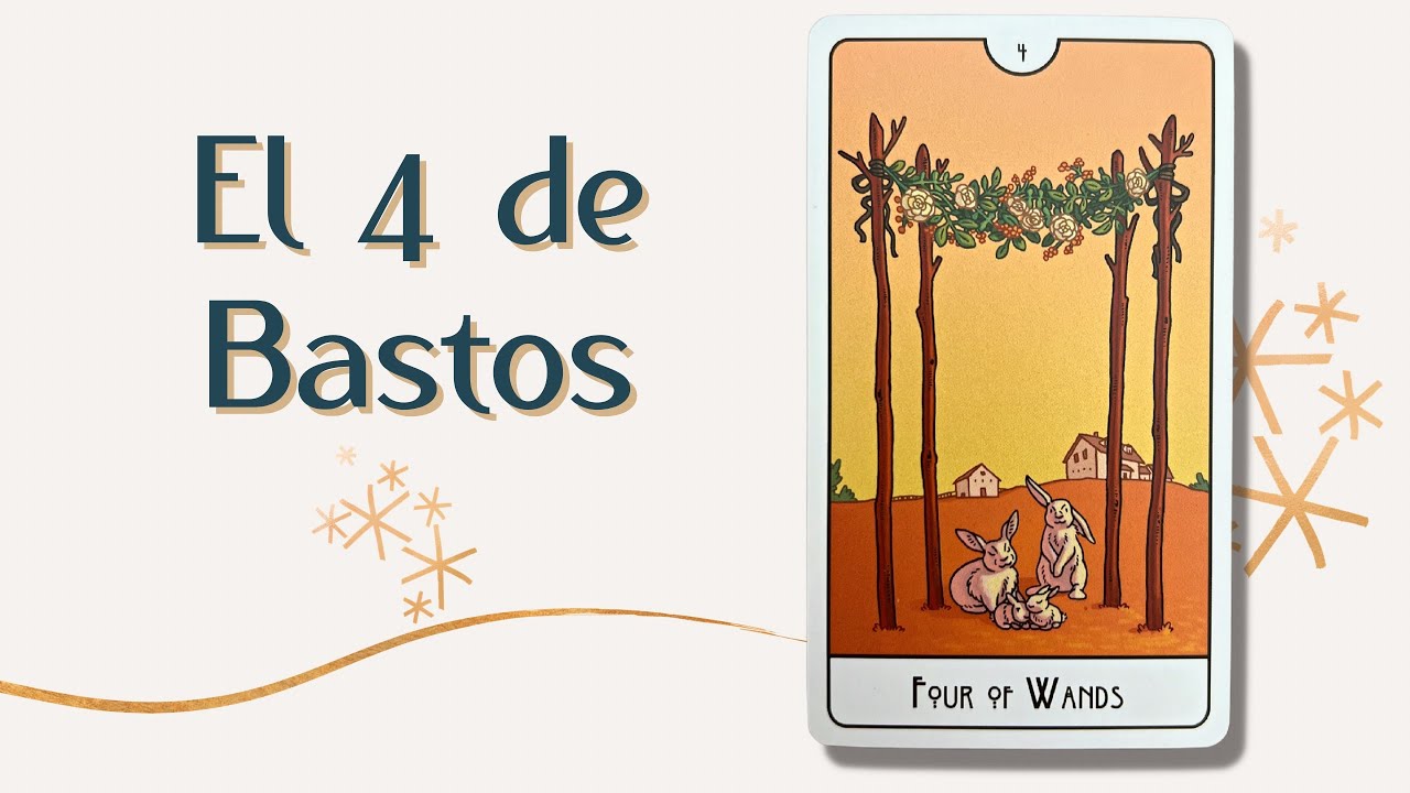 El 4 de Bastos 🏠 | Tarot