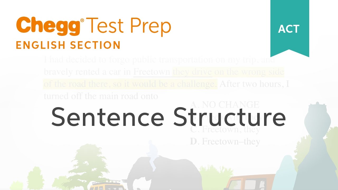 ACT English: Sentence Structure - Chegg Test Prep