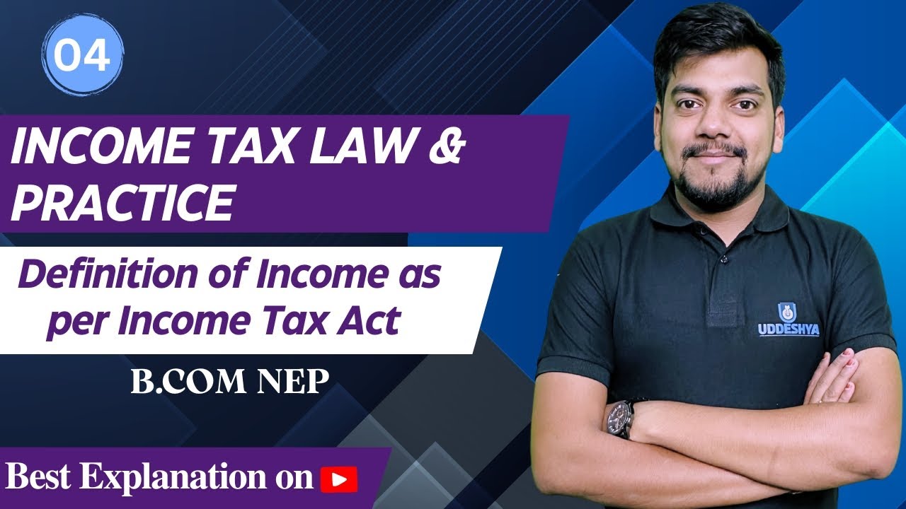 4. Definition of Income as per Income Tax Act | Income Tax