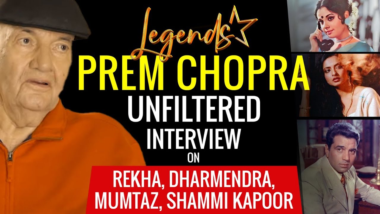 Prem Chopra's Interview On Rekha, Dharmendra, Mumtaz, Shammi Kapoor