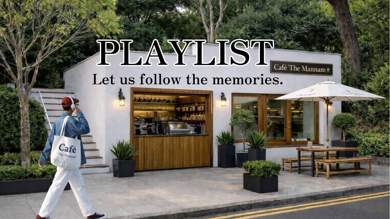 🎪 추억소환playlist, 치유, 힐링플리, 가장 살아 있음을 느끼는 곳으로 가세요. Wherever you go, becomes a part of you somehow.