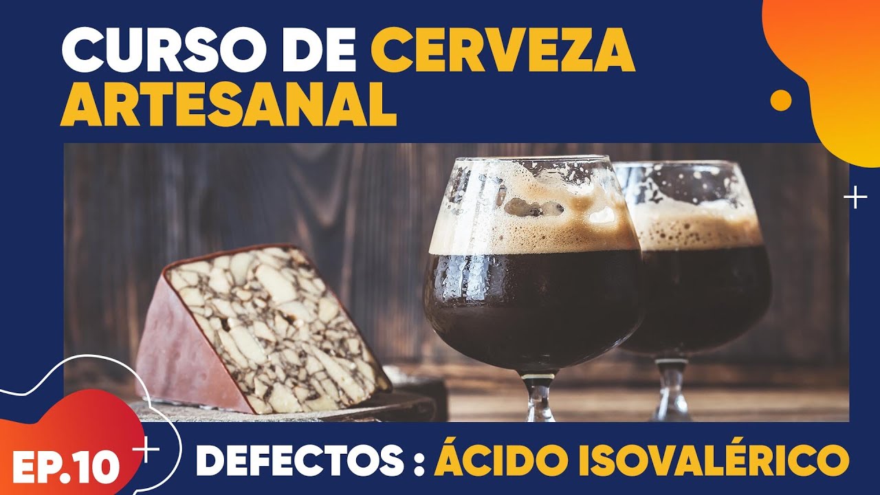 CURSO de DEFECTOS en la CERVEZA ARTESANAL: ÁCIDO ISOVALÉRICO Episodio 10.