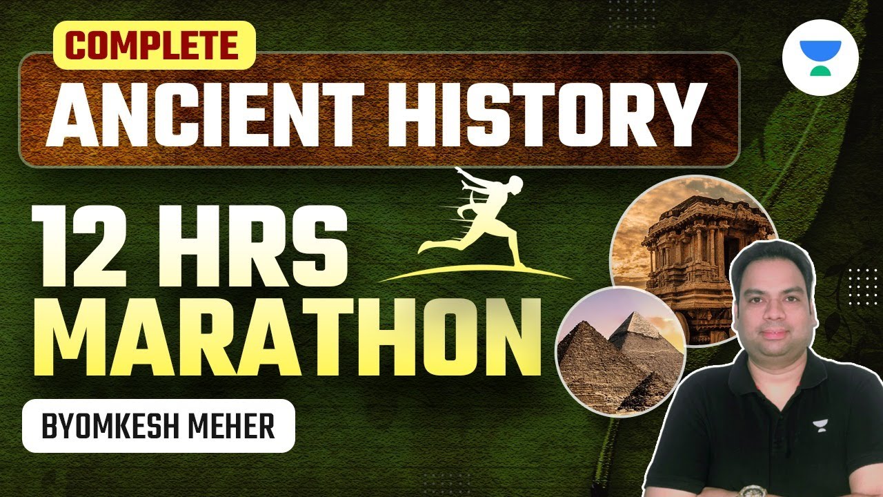 Complete Ancient History Marathon | UPSC CSE | Byomkesh Meher