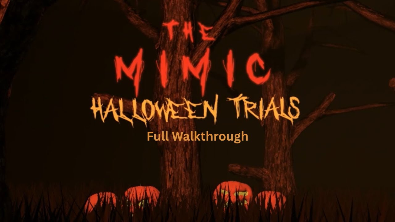 The Mimic: Halloween Trials Revamp (2024) – Full Walkthrough