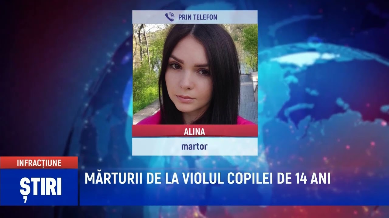 MĂRTURII DE LA VIOLUL COPILEI DE 14 ANI