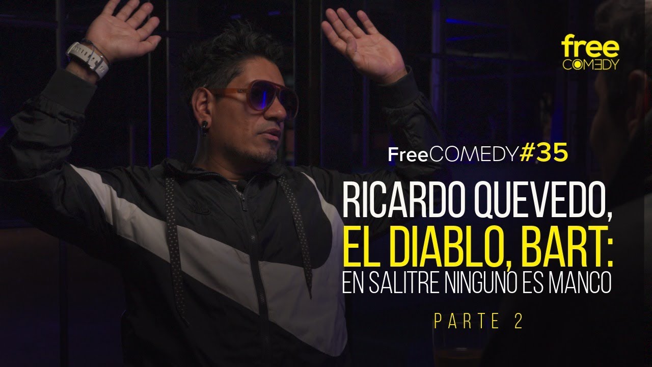 Ricardo Quevedo, El Di*blo, Bart; en Salitre ninguno es manco - Bart Free Comedy #34 Parte 2