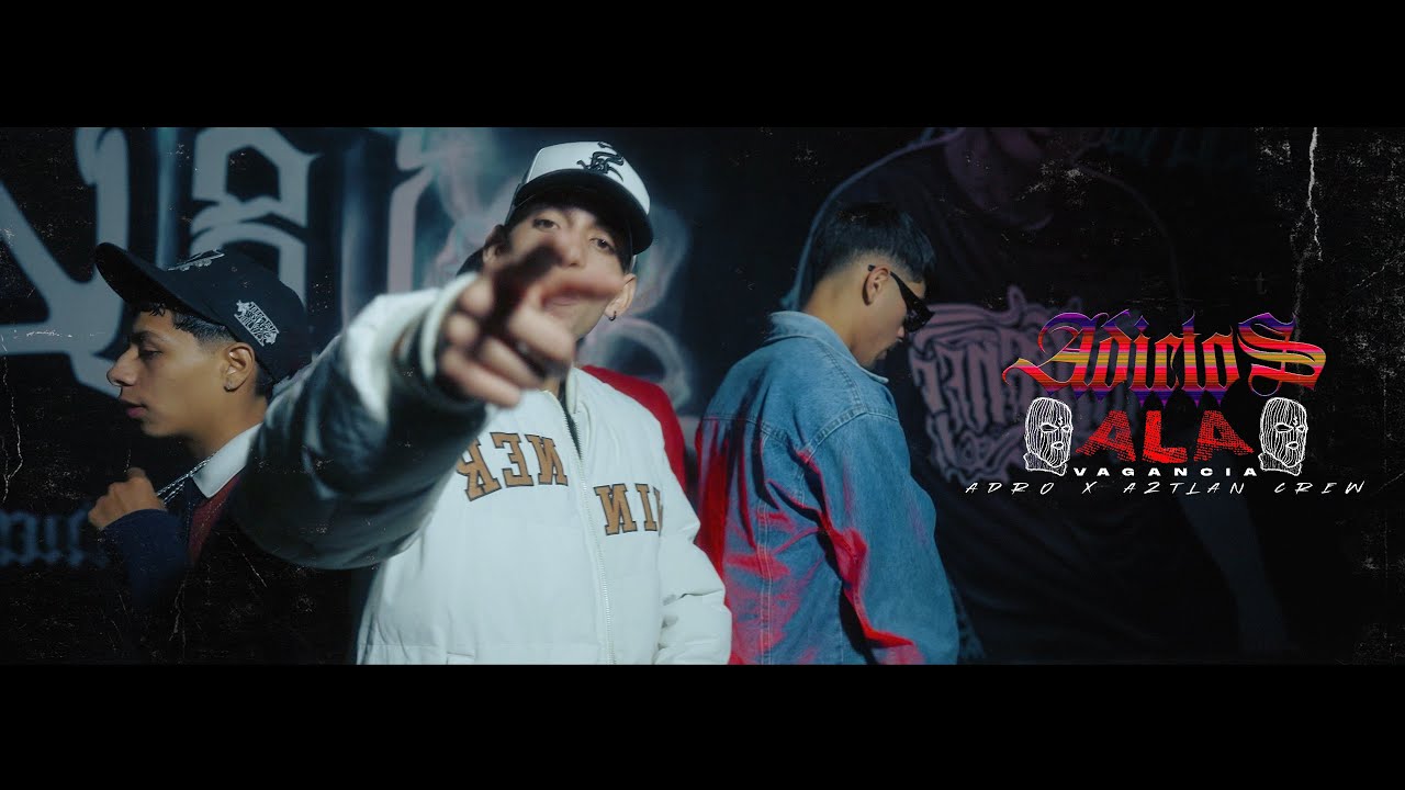 Adictos Ala Vagancia - Adro x Aztlan Crew [Video Oficial]