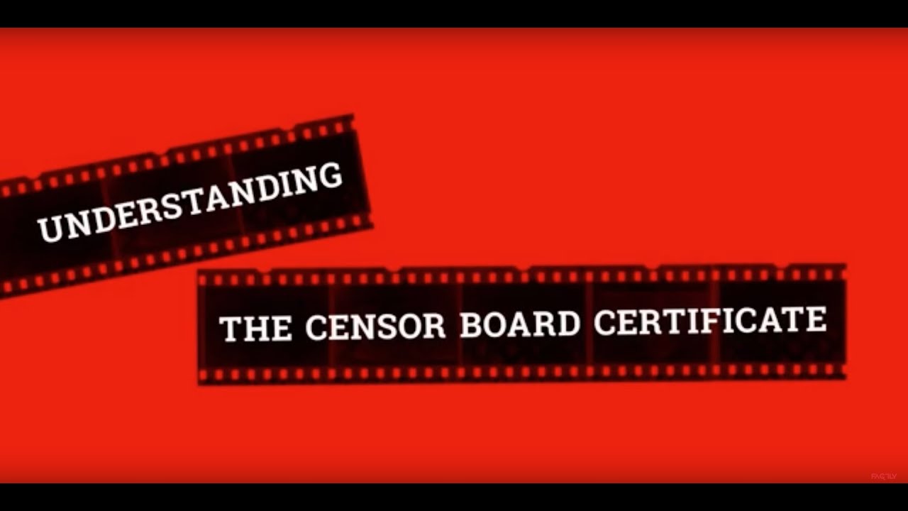 Understanding Film Certificate || Censor Board || Factly