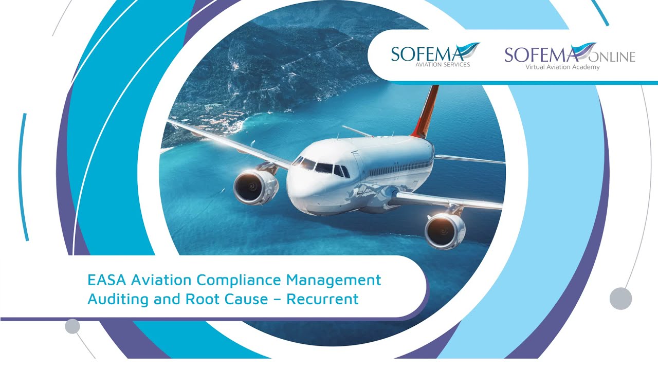 EASA Aviation Compliance Management Auditing and Root Cause &ndash; Recurrent Course Introduction - SOL