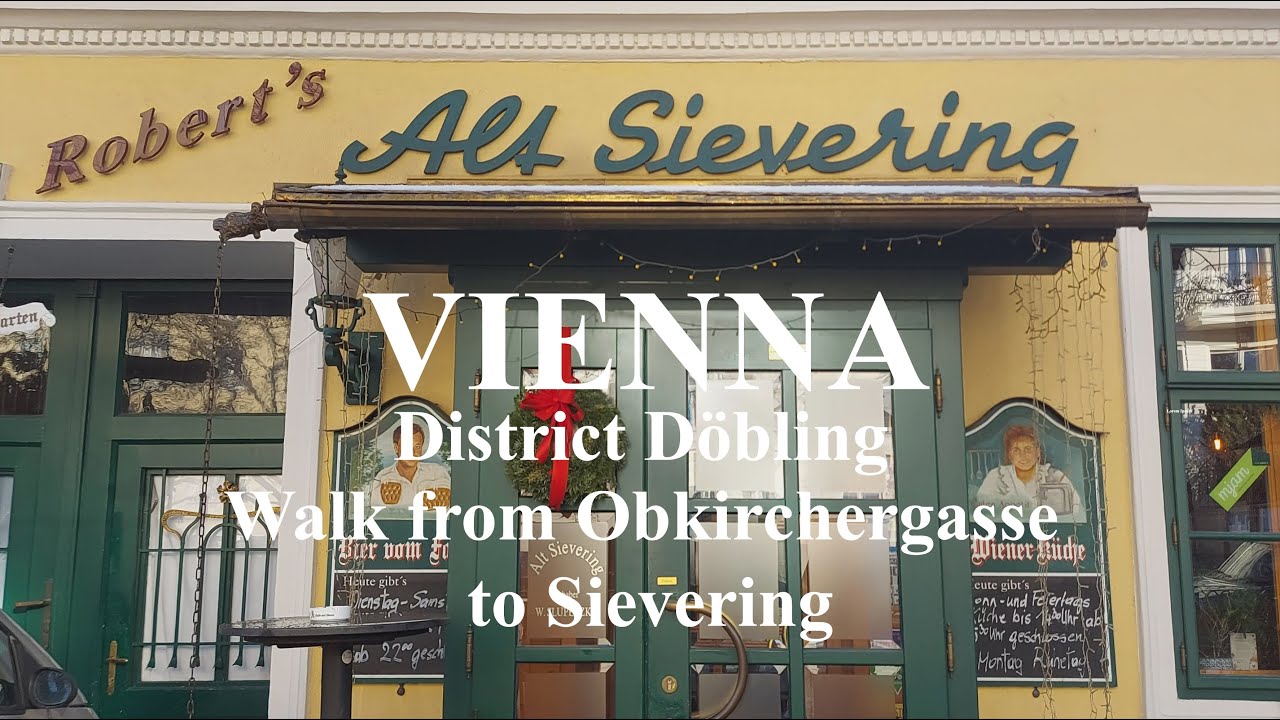 Obkirchergasse to Sievering, Döbling, Vienna Walking Tour 4k UHD