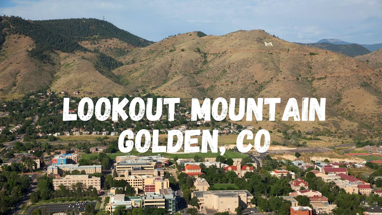 Lookout Mountain, Golden CO – Let’s Take A Drive!