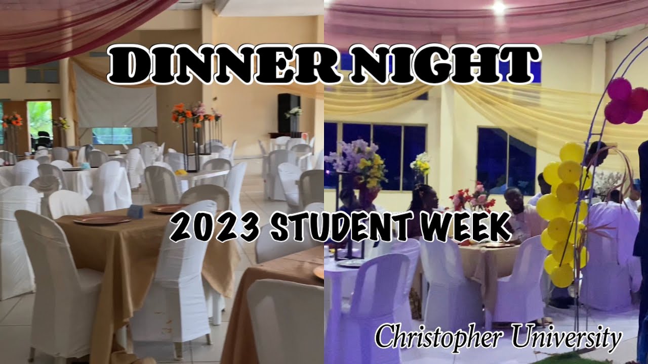 DINNER NIGHT || CHRISTOPHER UNIVERSITY STUDENT WEEK 2023 EDITION
