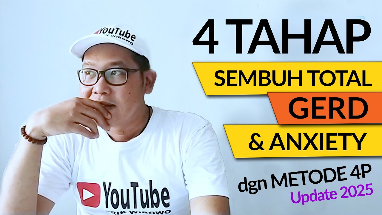 4 TAHAPAN SEMBUH GERD ANXIETY dengan Metode 4p - VERSI LENGKAP 2025