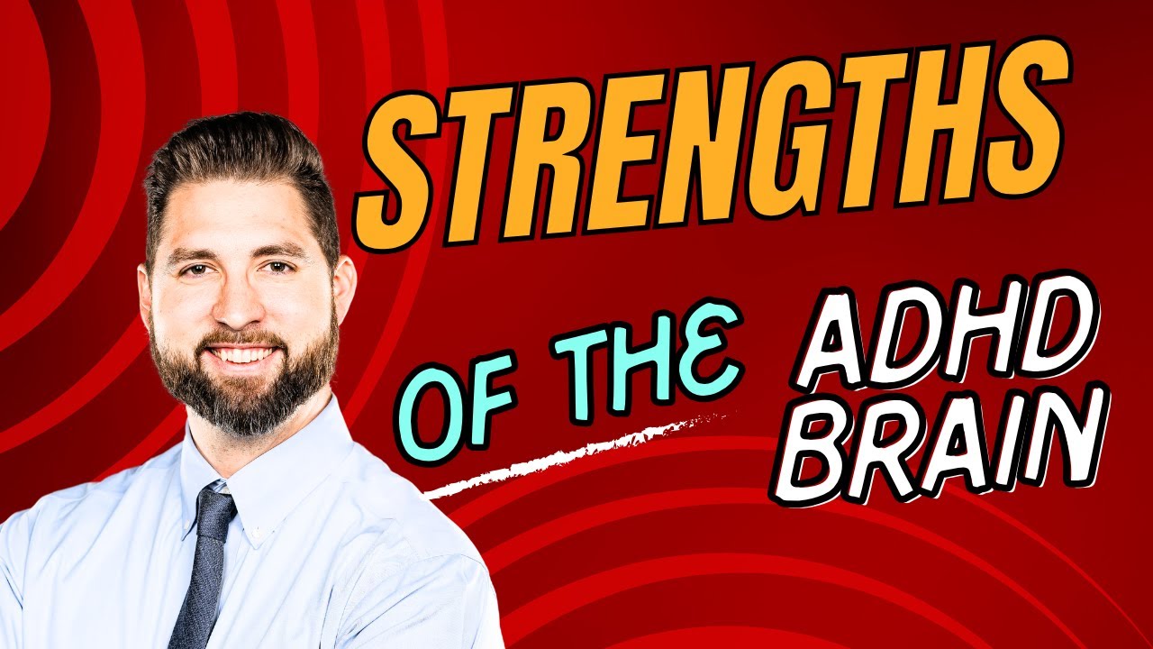 Strengths of the ADHD Brain