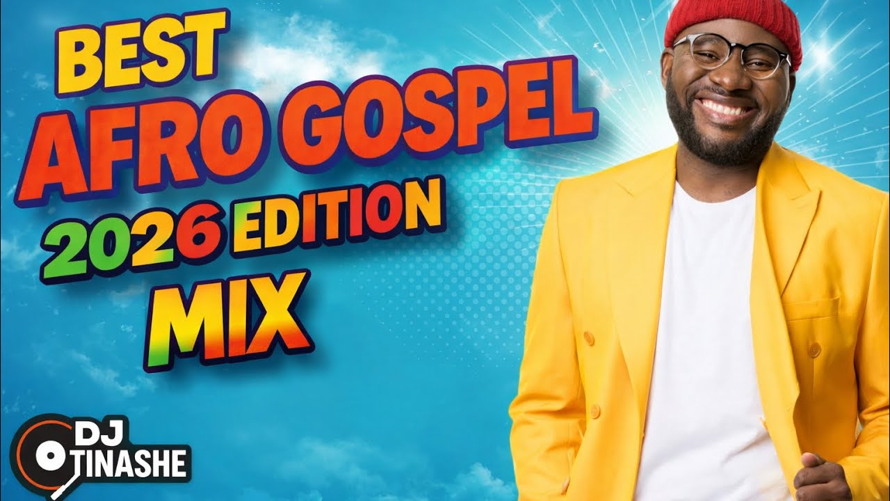 Best Afro Gospel 2026 Edition Mix | Chill Afro Gospel Worship & Soul | DJ Tinashe