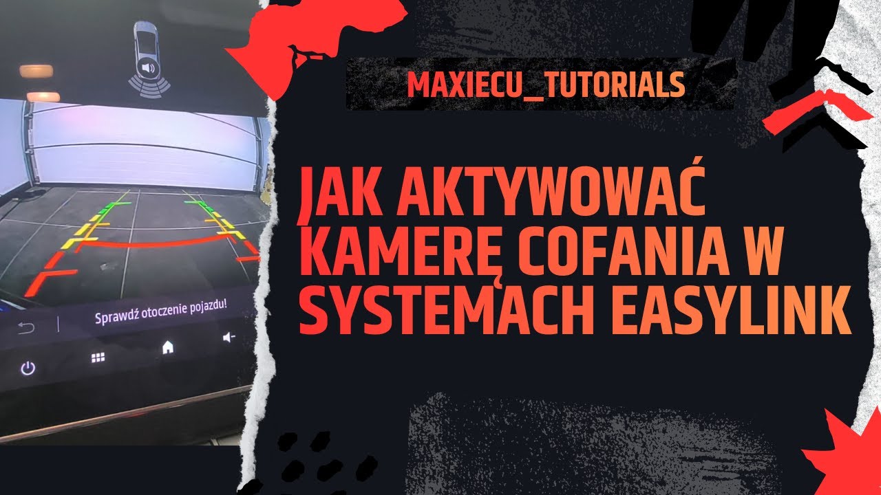 Aktywacja Kamery Cofania w EasyLink Renault/Dacia | Poradnik MaxiECU | Instrukcja krok po kroku