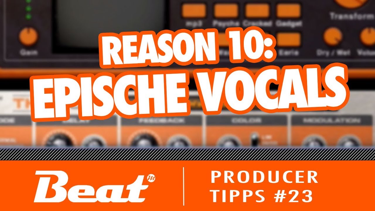 Tutorial: Epische Vocals für House, Techno & Co. in Reason 10 | Producer Tipps #23