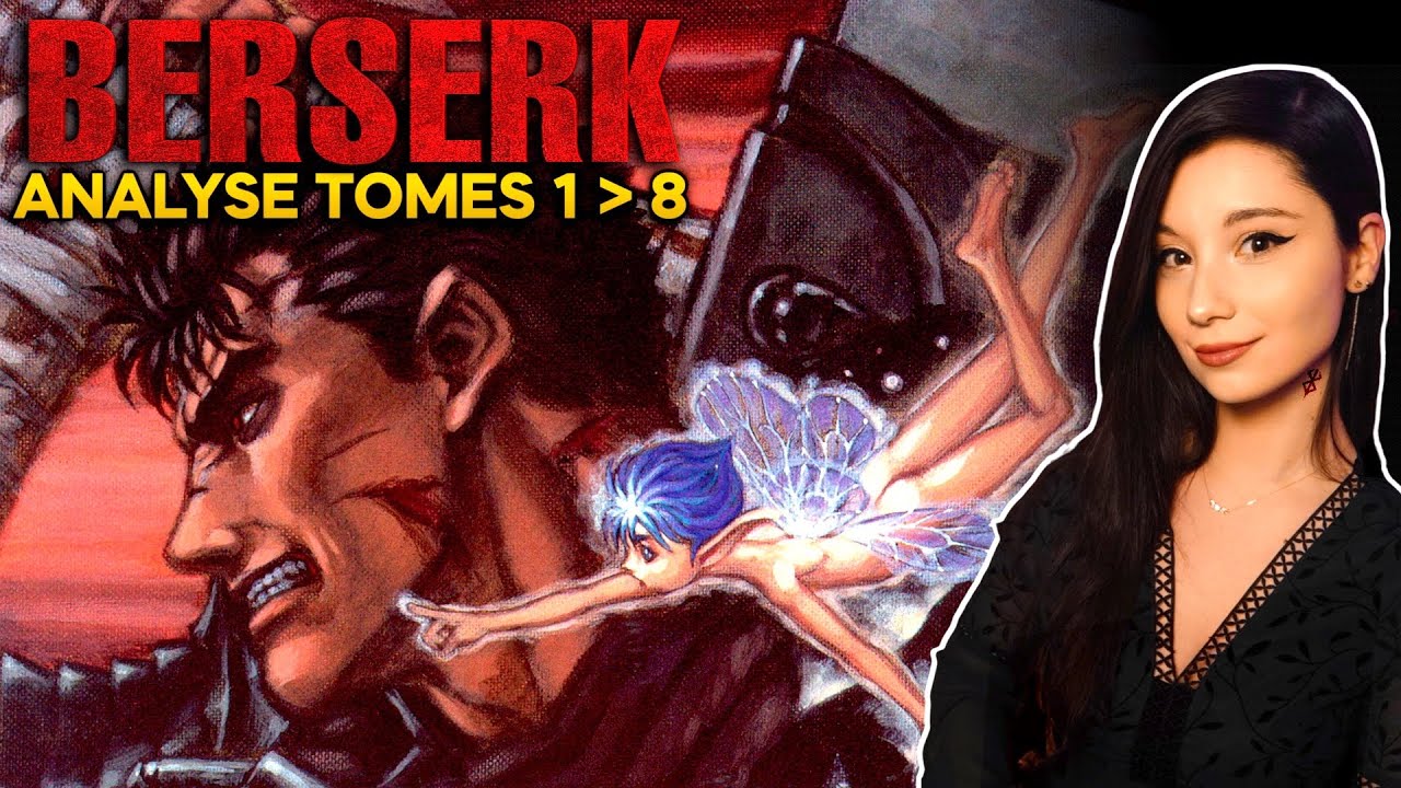 🩸 BERSERK #1🩸 Analyse tomes 1 à 8 : Guts à la recherche de soi