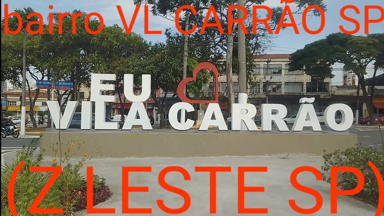 bairro VILA CARRÃO (z leste) SP