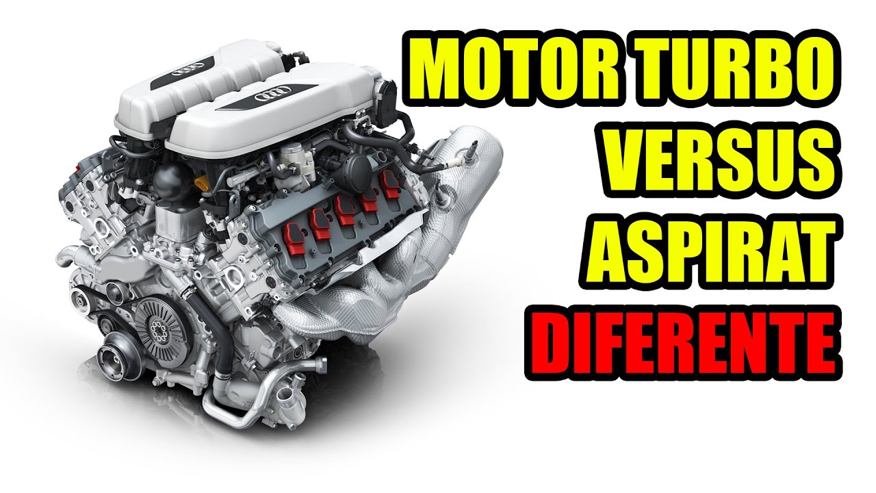DIFERENTELE DINTRE MOTOR TURBO VS. ASPIRAT NATURAL