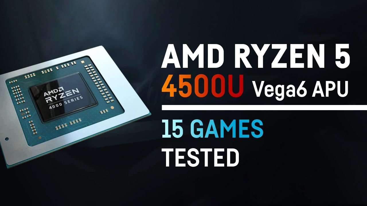 Ryzen 5 4500U (VEGA 6) Gaming Benchmark Tests in 15 Games
