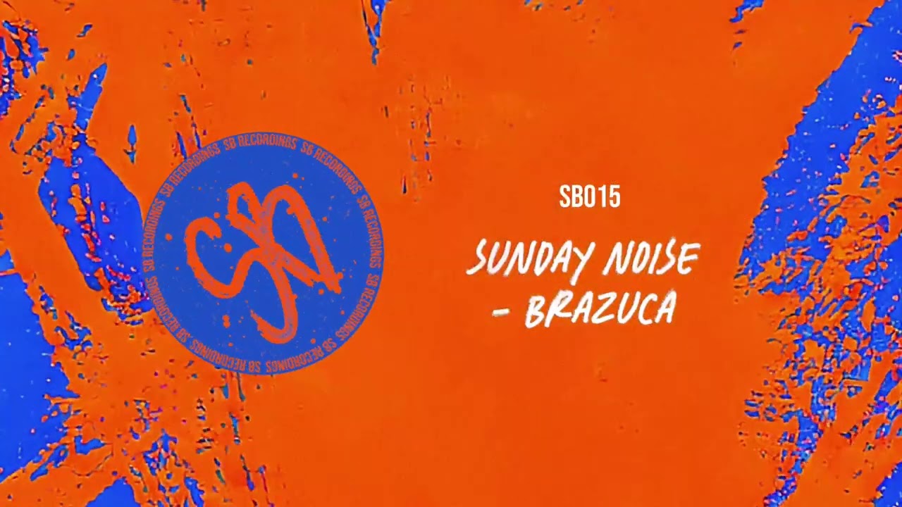 SB 015 Sunday Noise - Brazuca