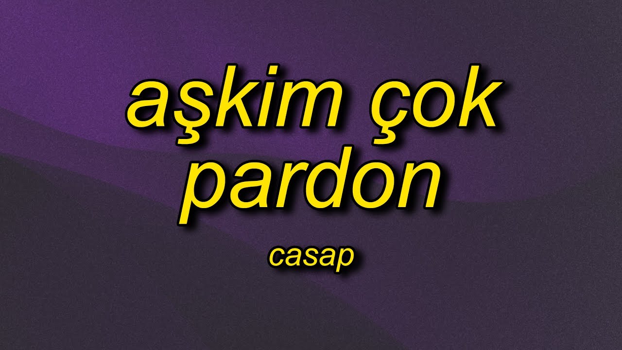 AŞKIM &Ccedil;OK PARDON (Ultra Slowed)