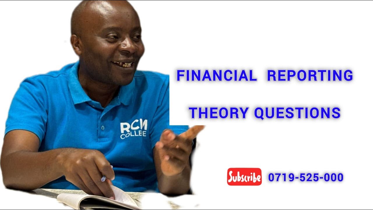 Financial Reporting Theory Questions – CPA Kenya | April 2025 Exam Prep