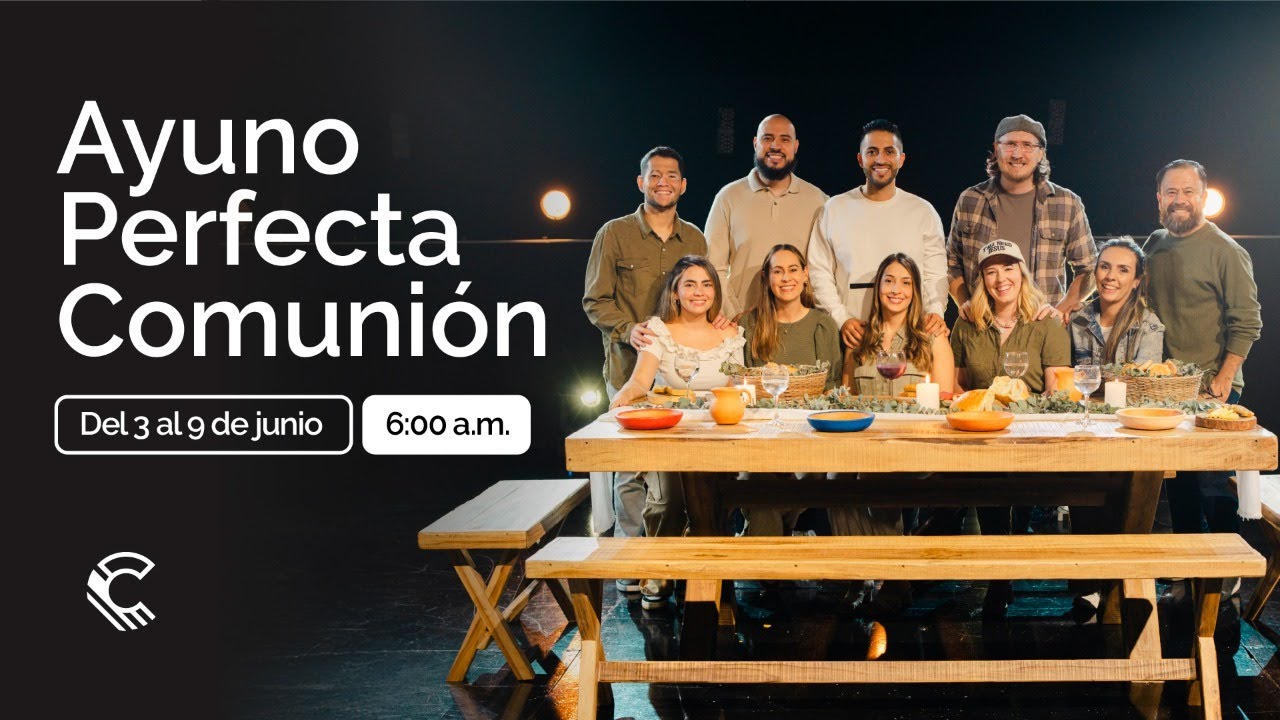 Ayuno Perfecta Comunión | Día 3 | Comunidad MDE