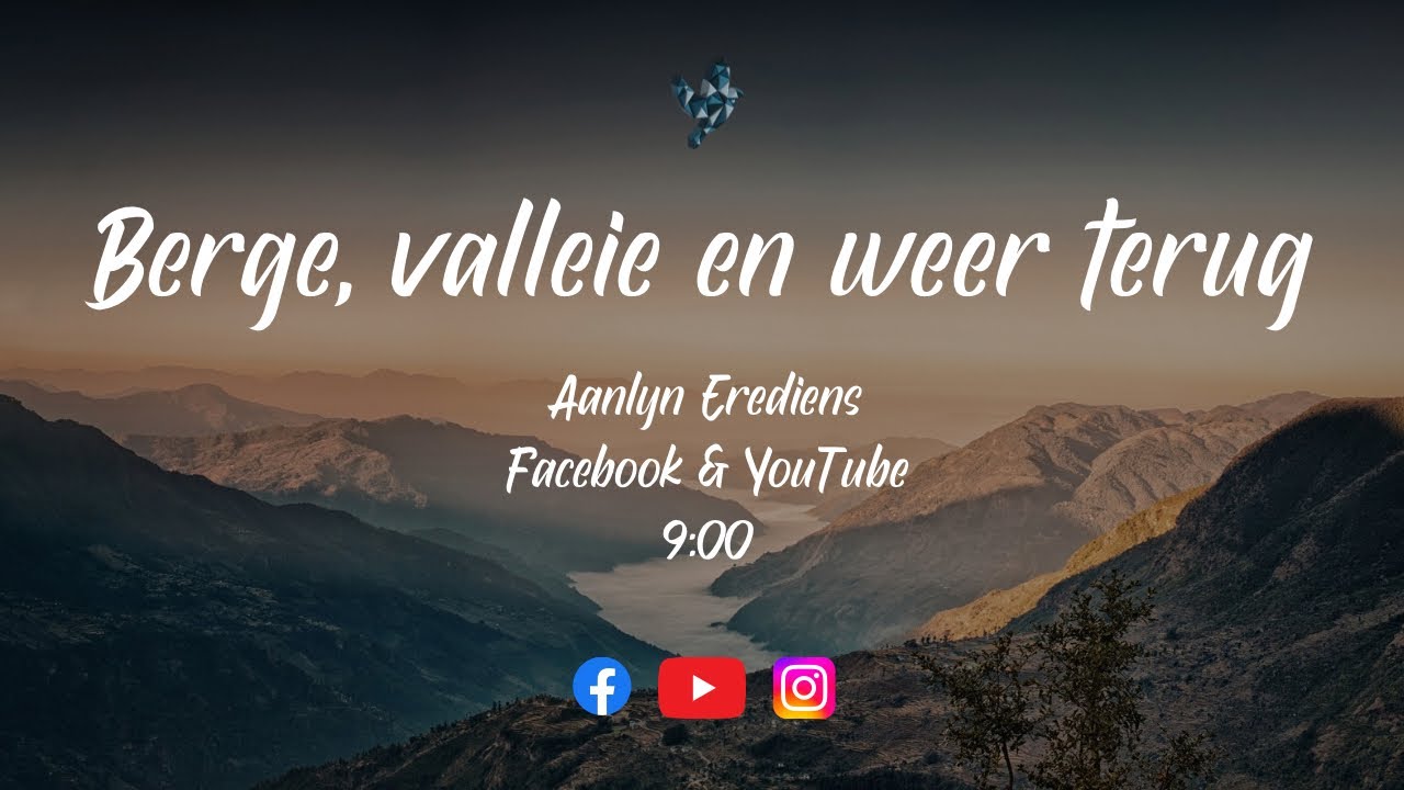 Handelinge Aanlyn | Berge, valleie en weer terug | Frederich