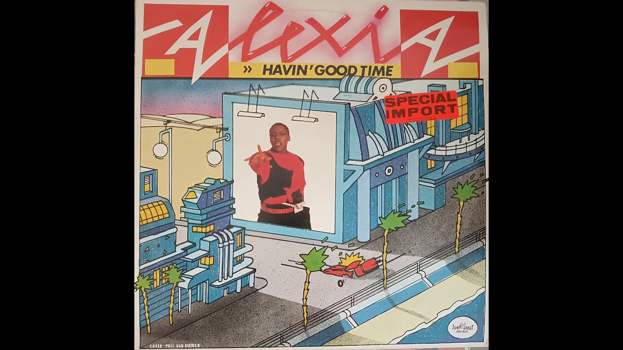 Alexia - Havin' Good Time (1984) [Electrofunk/Boogie] HQ