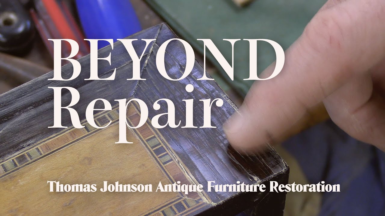 Is There ANY Hope? - Thomas Johnson Antique Furniture Restoration