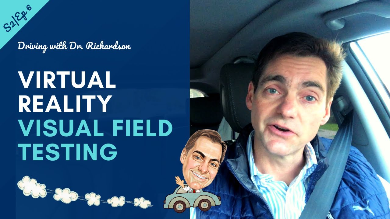 Virtual Reality Visual Field Testing | Driving with Dr. David Richardson S2, Ep 6