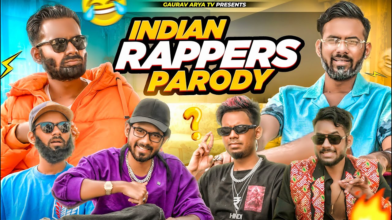 Indian Rappers Parody - Gaurav Arya TV