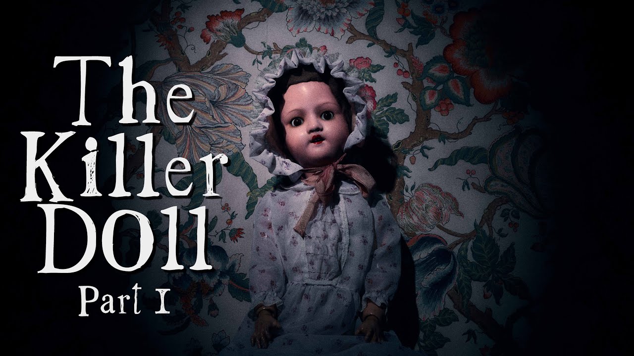 The killer doll PART 1 - short horror film
