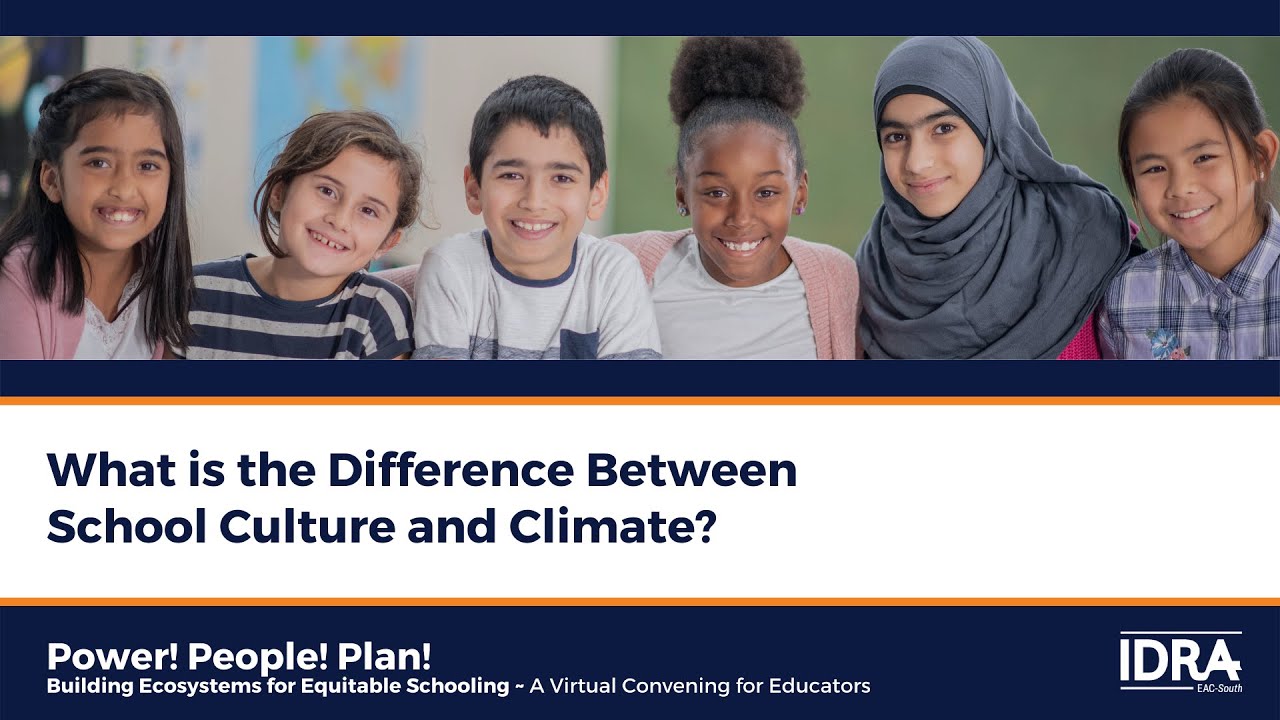 What is the Difference Between School Culture and Climate? - IDRA