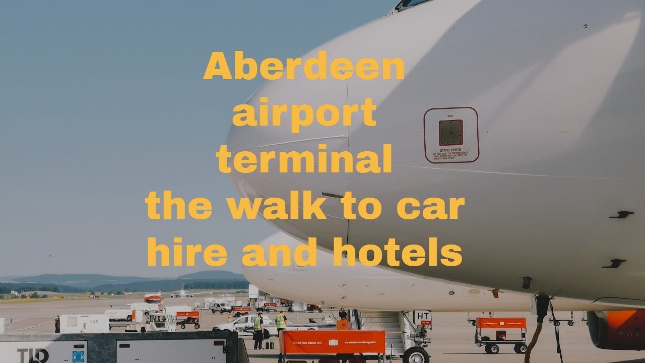 Aberdeen airport terminal to car hire and hotels