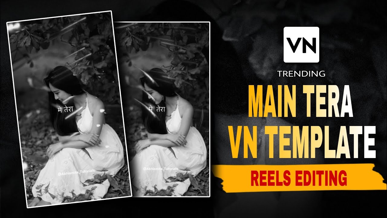Instagram Trending Reels Editing Vn Code | Main Tera Song Reels Video Editing Vn Template #vncode 